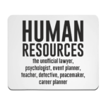 Human Resources the Unofficial lawyer, psychologist