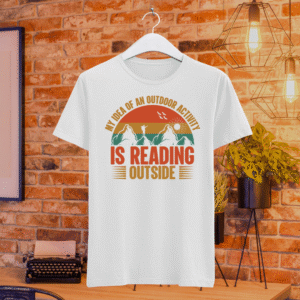 My Idea Of An Outdoor Activity Is Reading OutSide