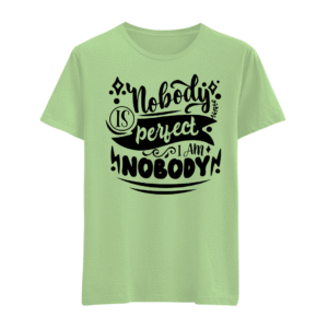 Nobody is perfect I am NOBODY