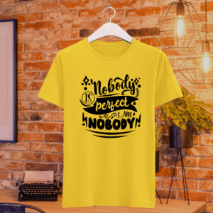 Nobody is perfect I am NOBODY