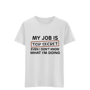 My Job is Top Secret