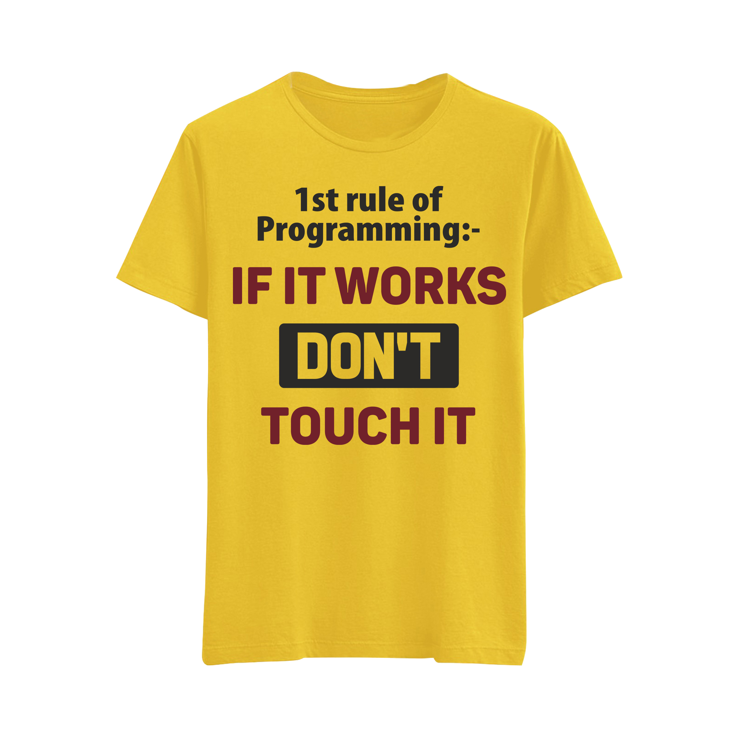 1st Rule of Programming if it Works Don't Touch it - Image 3