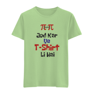Pie Pie Jod kar Ye Tshirt Li Hai