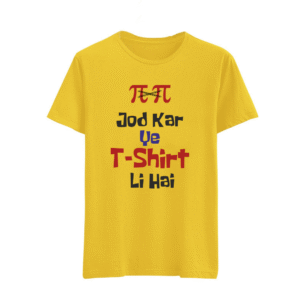 Pie Pie Jod kar Ye Tshirt Li Hai