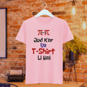 Pie Pie Jod kar Ye Tshirt Li Hai