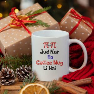 Pie Pie Jod kar Ye Coffee Mug Li Hai